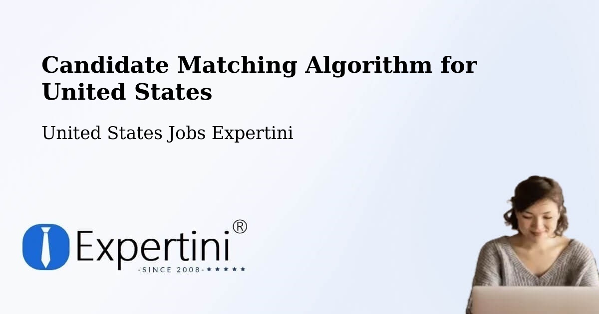 Candidate Matching Algorithm Overview – Laurel - United States Jobs Expertini